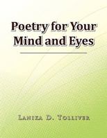 Poetry for Your Mind and Eyes 1441561943 Book Cover