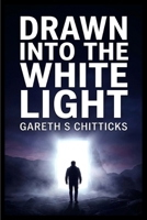 Drawn into the White Light B0H9Y6ZCWD Book Cover