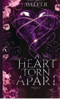 A heart torn Apart - PHASE: Heart series I B0GXGBKVM8 Book Cover