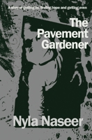 The Pavement Gardener 0957599579 Book Cover