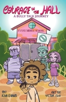 Courage in the Hall: A Bully Talk Journey B0FB8XWQ6J Book Cover