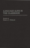 Language Alive in the Classroom 0275960552 Book Cover