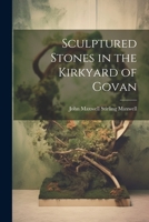 Sculptured Stones in the Kirkyard of Govan 102164837X Book Cover