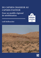Du Capsien Chasseur Au Capsien Pasteur: Pour Un Modele Regional De Neolithisation 1803271841 Book Cover