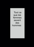 Tout ce que les femmes savent des hommes (French Edition) B0GT8YLTDR Book Cover