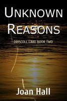 Unknown Reasons (Driscoll Lake) (Volume 2) 1944938222 Book Cover