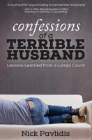 Confessions of a Terrible Husband: Lessons Learned from a Lumpy Couch 0692462678 Book Cover