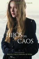 Los hijos del caos 1987619870 Book Cover