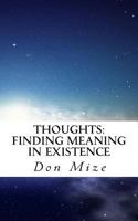 Thoughts: Finding Meaning in Existence 1522711694 Book Cover