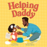 Helping Daddy B0FPC7V3D5 Book Cover