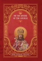 On the Dogma of the Church: An Historical Overview of the Sources of Ecclesiology 1639410309 Book Cover