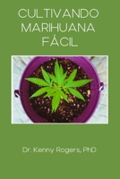 Cultivando Marihuana Fácil B08SXT8FNN Book Cover