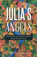 Julia’s Angels: Chasing One Last Chance at Justice Nearly 50 Years Later 166327357X Book Cover