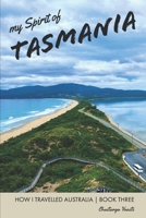 my Spirit of Tasmania B093TBNQZQ Book Cover