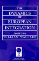 The Dynamics of European Integration 1855670879 Book Cover