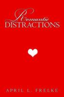 Romantic Distractions 1424144140 Book Cover
