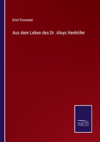 Aus dem Leben des Dr. Aloys Henhöfer 3375012640 Book Cover