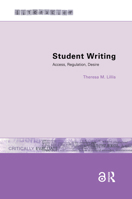 Student Writing: Access, Regulation, Desire (Literacies) 0415228026 Book Cover