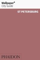 Wallpaper City Guide: St. Petersburg (Wallpaper City Guide) 0714847291 Book Cover