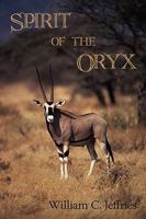 Spirit of the Oryx 1438953399 Book Cover