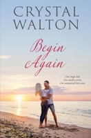 Begin Again 0986288284 Book Cover