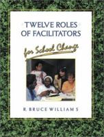 Twelve Roles of Facilitators for School Change 1412961130 Book Cover