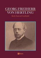 Georg Freiherr Von Hertling - Recht, Staat Und Gesellschaft 3963890231 Book Cover