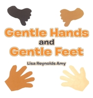 Gentle Hands and Gentle Feet B0DXFW3NBG Book Cover