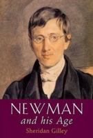 Newman and His Age 0232524785 Book Cover