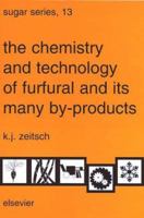 The Chemistry and Technology of Furfural and Its Many By-Products 044450351X Book Cover