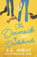 The Downside of Dachshunds 0999655256 Book Cover