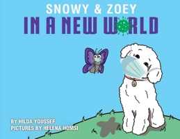 Snowy & Zoey In A New World 1838229418 Book Cover