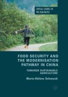 Food Security and the Modernisation Pathway in China: Towards Sustainable Agriculture 3319880845 Book Cover