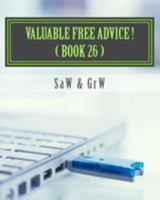 Valuable FREE Advice ! ( BOOK 26 ): New S U R V i V A L Information 1512146250 Book Cover