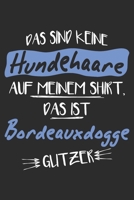 Das sind keine Hundehaare das ist Bordeauxdogge Glitzer: 6x9 Zoll (ca. DIN A5) 110 Seiten Punkteraster I Notizbuch I Tagebuch I Notizen I Planer I Geschenk Idee f�r Bordeauxdogge Hunderasse Liebhaber 1677518820 Book Cover