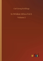 In Wildest Africa, Volume 2 3752432225 Book Cover