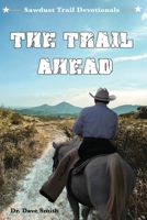 The Trail Ahead 1630734047 Book Cover