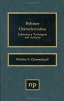 Polymer Characterization: Laboratory Techniques and Analysis 0815514034 Book Cover