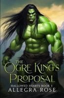 The Ogre King's Proposal B0CS778CKJ Book Cover