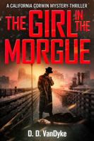 The Girl In The Morgue (Cal Corwin, Private Eye) 1626262144 Book Cover