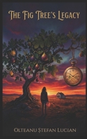 THE FIG TREE LEGACY B0HCRLF3H7 Book Cover