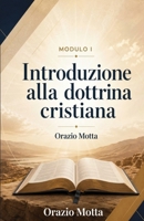 Introduzione alla dottrina cristiana: Fondamenti della fede per la vita del credente e della chiesa (Scuola Biblica) (Italian Edition) B0H83R9L23 Book Cover