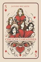 CINCO DE CORAZONES (Spanish Edition) B0CGGCYW4W Book Cover