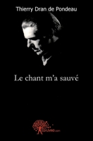 Le chant m'a sauvé (French Edition) 2356071822 Book Cover