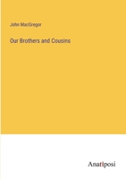 Our Brothers and Cousins 338230760X Book Cover