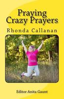 Praying Crazy Prayers 1540707016 Book Cover