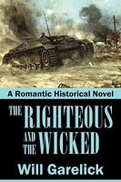 The Righteous and the Wicked: A Romantic Historical Novel 145020046X Book Cover