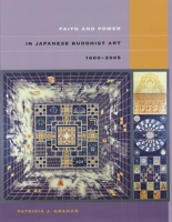 Faith and Power in Japanese Buddhist Art, 1600-2005 0824831918 Book Cover