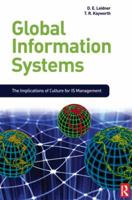 Global Information Systems: The Implications of Culture for IS Managment 0750686480 Book Cover