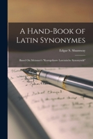 A Hand-Book of Latin Synonymes: Based On Meissner's Kurzgefasste Lateinische Synonymik 1018021906 Book Cover